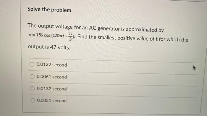 Solved Solve the problem. The output voltage for an AC | Chegg.com