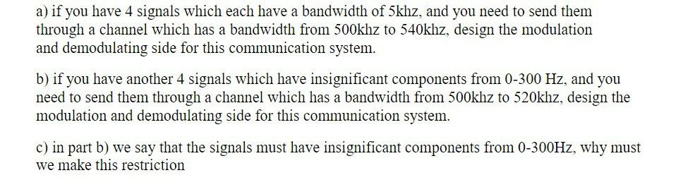 Solved a) if you have 4 signals which each have a bandwidth | Chegg.com