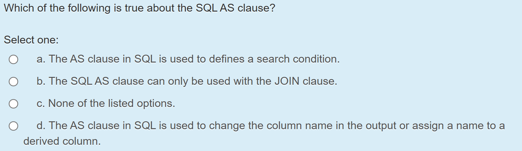 Solved Which of the following is true about the SQL AS | Chegg.com
