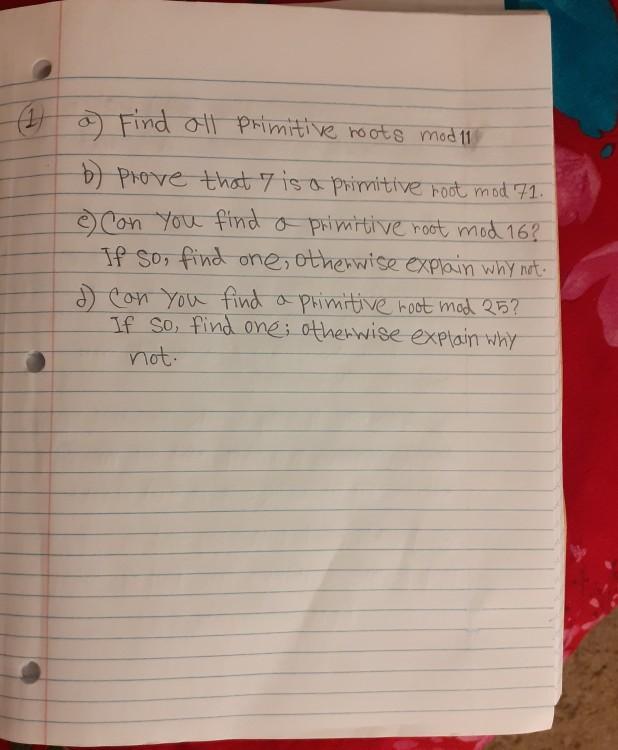 Solved (1) a) Find all Primitive roots mod 11 b) prove that