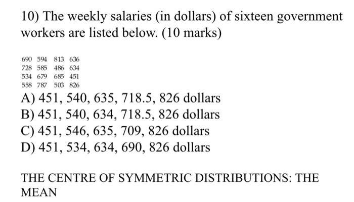 Solved 10) The weekly salaries (in dollars) of sixteen | Chegg.com