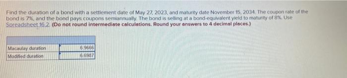 Solved Find The Duration Of A Bond With A Settlement Date Of | Chegg.com