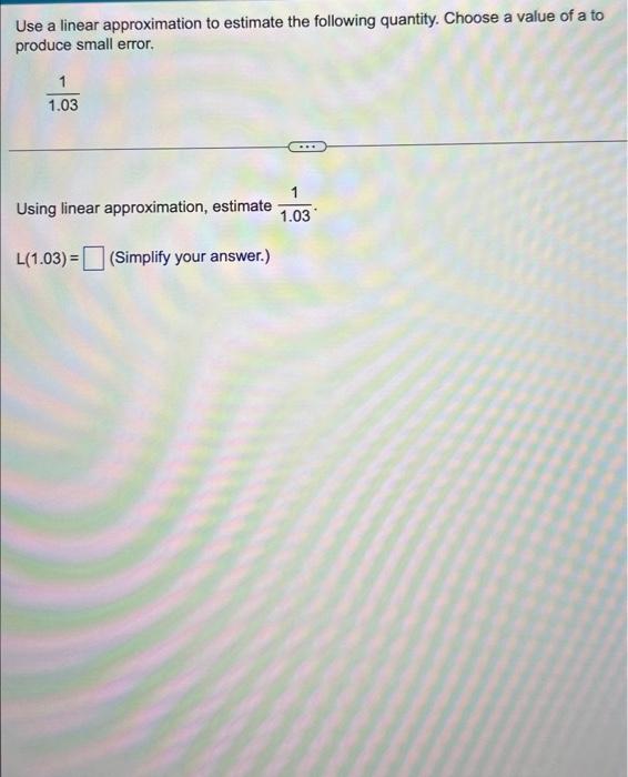 use linear approximation to estimate the following | Chegg.com
