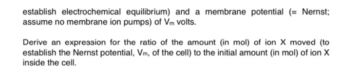 Solved [20 Points) In Our Derivation Of The Nernst Potential | Chegg.com