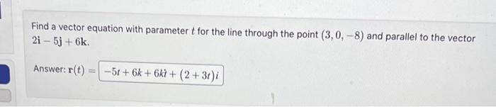 Solved Find a vector equation with parameter t for the line | Chegg.com