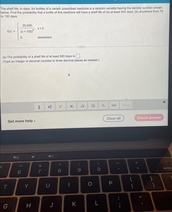 [Solved] The shelf life, in days, for bottles of a certain