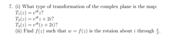 Solved 7. (i) What type of transformation of the complex | Chegg.com