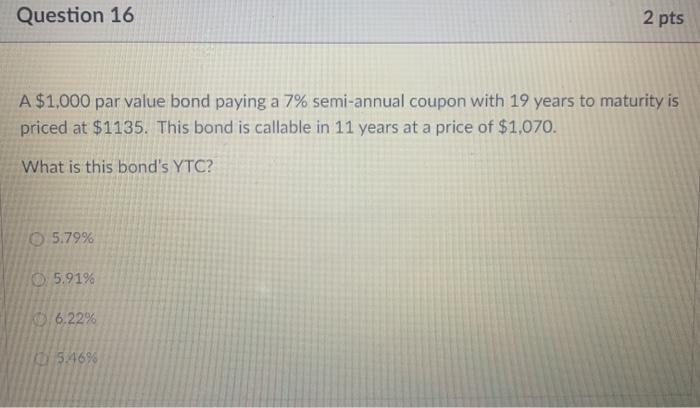 Solved Question 16 2 Pts A $1,000 Par Value Bond Paying A 7% | Chegg.com