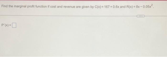 Solved Find the marginal profit function if cost and revenue | Chegg.com