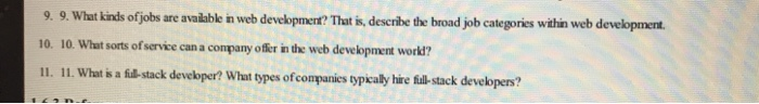 9. 9. What kinds of jobs are available in web development? That is, describe the broad job categories within web development.