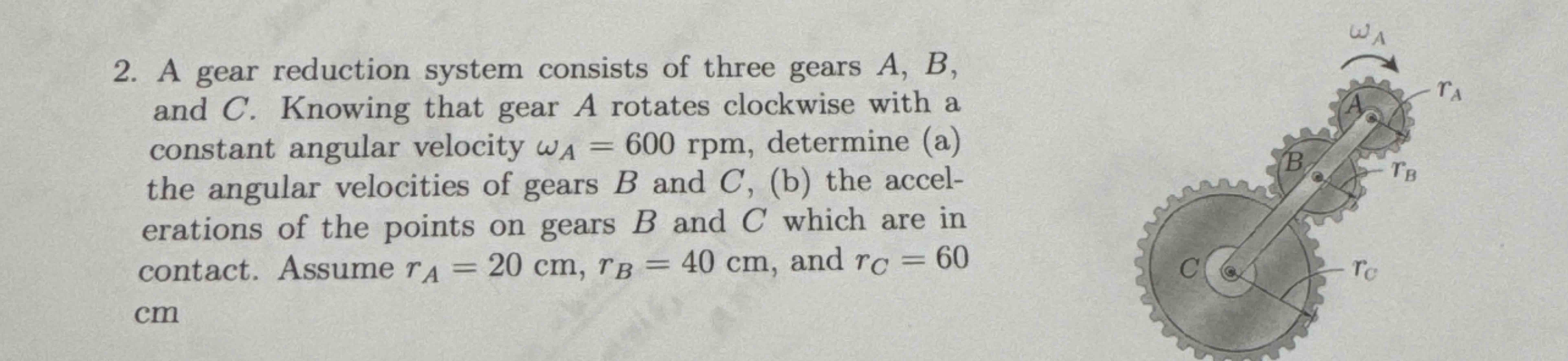 Solved A gear reduction system consists of three gears