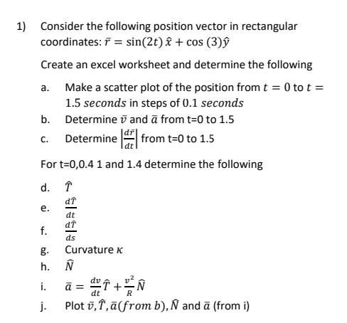 Solved 1 Consider The Following Position Vector In Recta Chegg Com