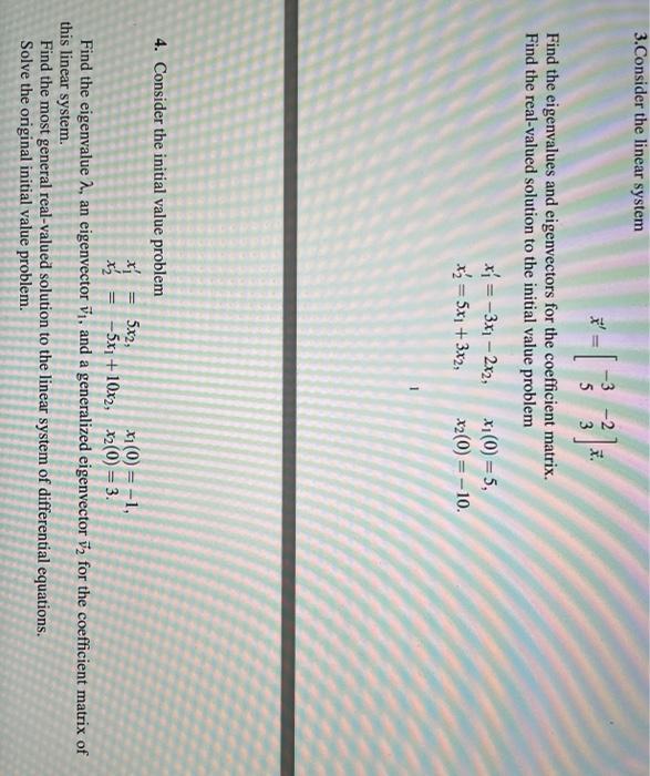 Solved * = [ 3.Consider the linear system -3 -2 5 3 Find the | Chegg.com