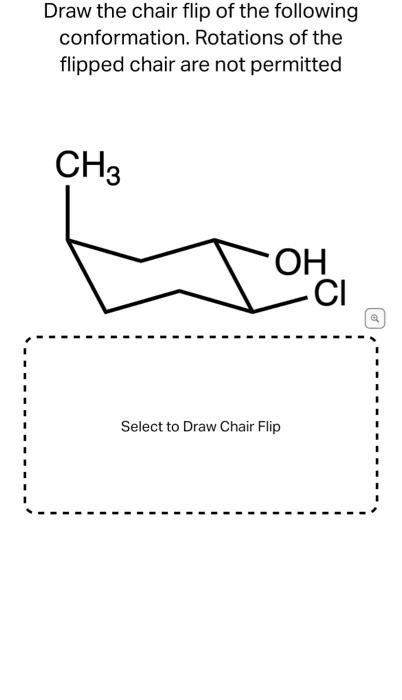 Solved Draw The Chair Flip Of The Following Conformation. | Chegg.com