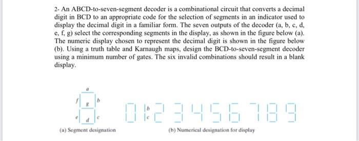 Solved 2- An ABCD-to-seven-segment decoder is a | Chegg.com