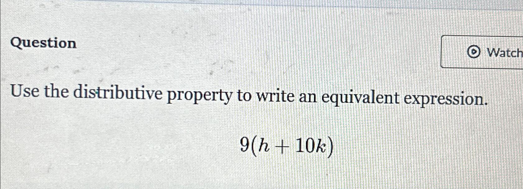 Solved QuestionUse the distributive property to write an | Chegg.com