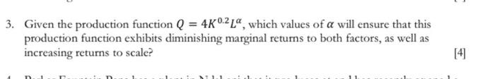 Solved 3. Given the production function Q = 4K 0.2 _", which | Chegg.com