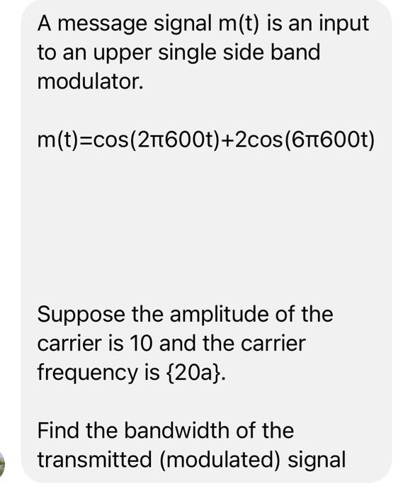 Solved A message signal m(t) is an input to an upper single | Chegg.com