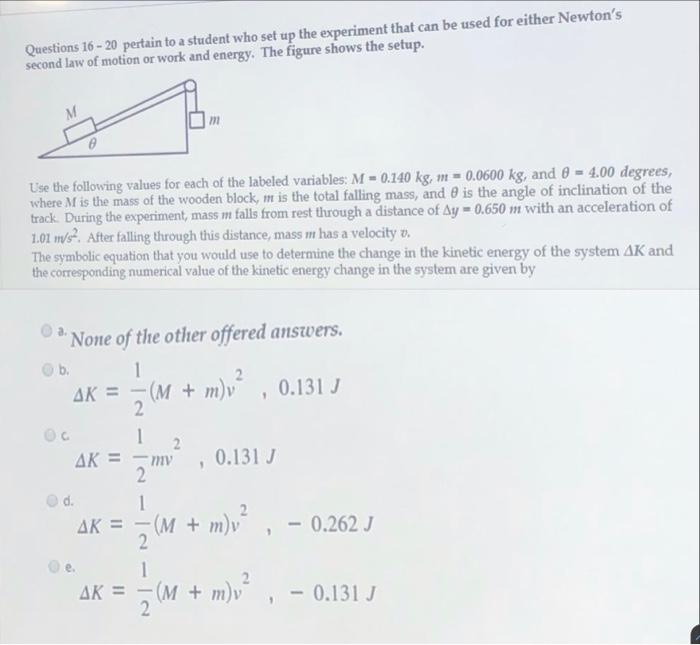 Solved Questions 16 - 20 pertain to a student who set up the | Chegg.com