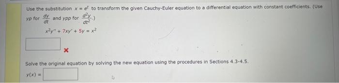 Solved Use the substitution x=et to transform the given | Chegg.com