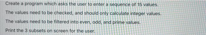 Solved Create a program which asks the user to enter a | Chegg.com