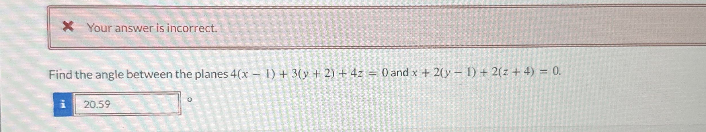 Solved Your answer is incorrect.Find the angle between the | Chegg.com