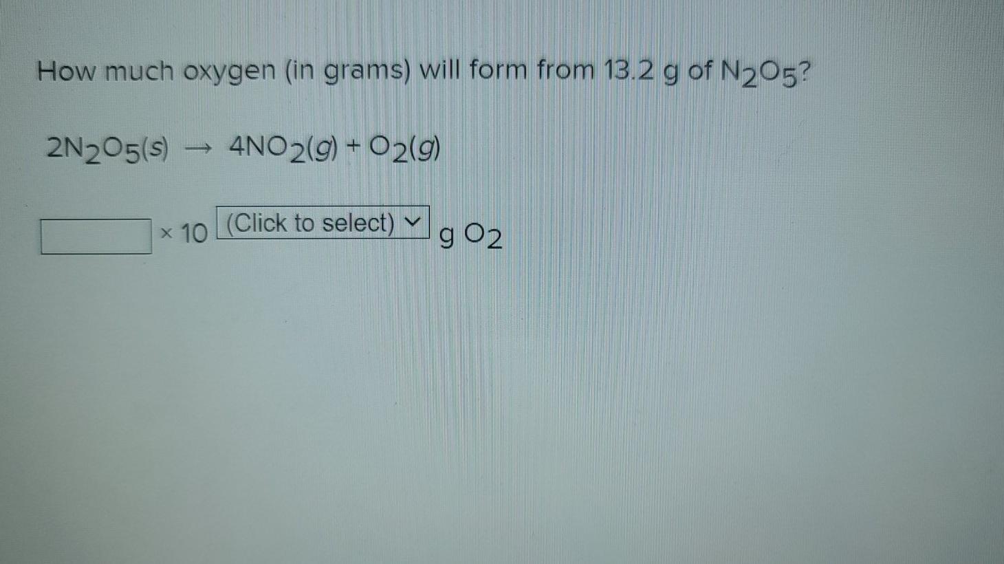 Solved Chapter 11 i Saved How much oxygen (in grams) will | Chegg.com