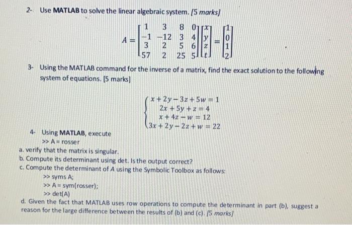 Solved 2- Use MATLAB to solve the linear algebraic system. | Chegg.com