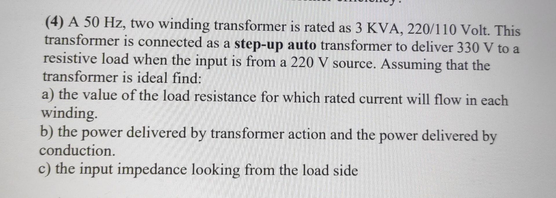 Solved (4) A 50 Hz, two transformer rated 3 | Chegg.com