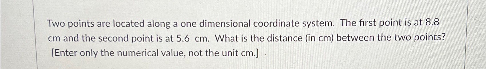 Solved Two points are located along a one dimensional | Chegg.com