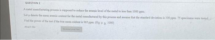 Solved QUESTION 2 A metal manufacturing process is supposed | Chegg.com