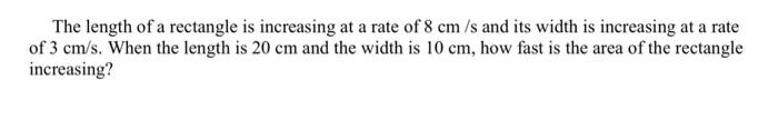 Solved The length of a rectangle is increasing at a rate of | Chegg.com