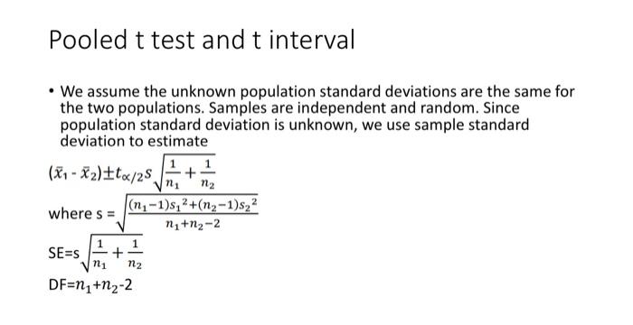 Pooled t test and t interval -We assume the unknown | Chegg.com