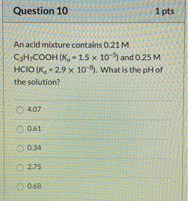Solved Question 10 EEEEEEEEE 1 pts An acid mixture