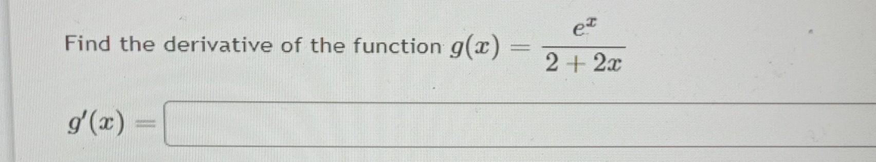 Solved Find The Derivative Of The Function Gx22xex G′x 3531