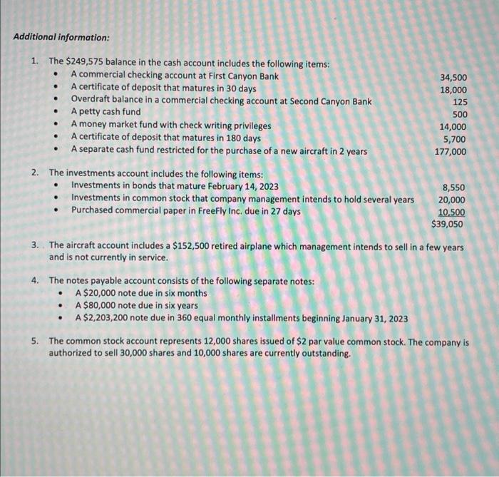 1. The \( \$ 249,575 \) balance in the cash account includes the following items:
- A commercial checking account at First Ca