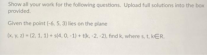 Solved Show all your work for the following questions. | Chegg.com