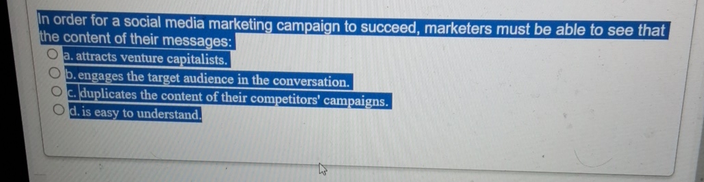 Solved In order for a social media marketing campaign to | Chegg.com
