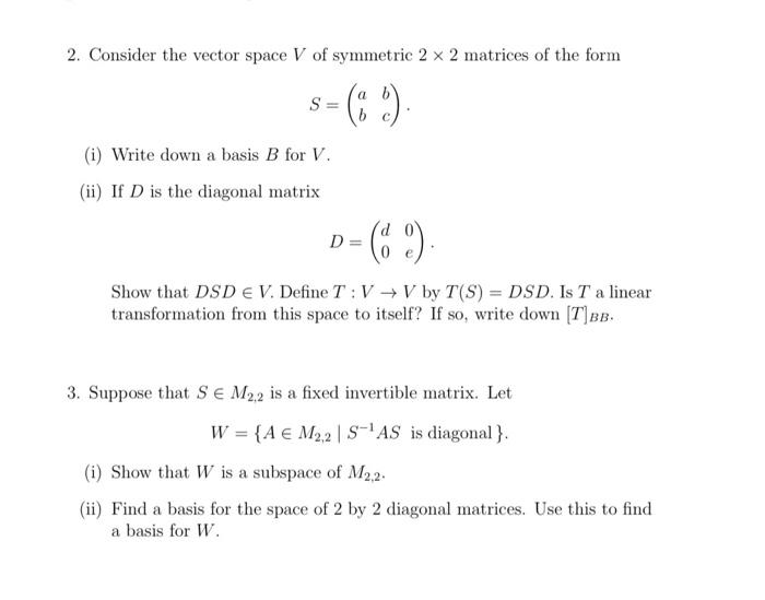 Solved 2 Consider The Vector Space V Of Symmetric 2 X 2