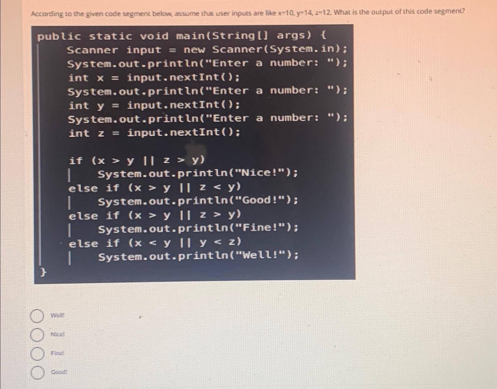 Solved According to the given code segment below, assume | Chegg.com