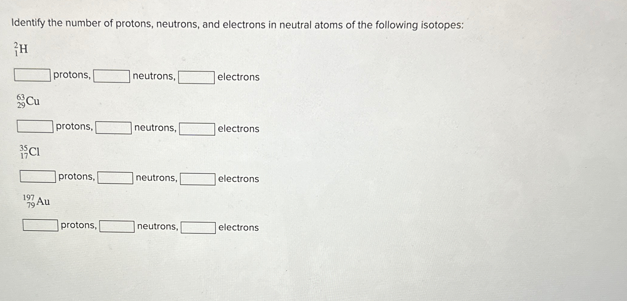 identify the number of protons neutrons and electrons in neutral atoms