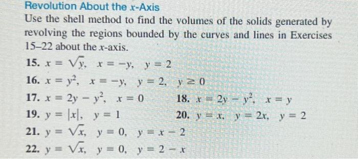 Solved Revolution About the x-Axis Use the shell method to | Chegg.com