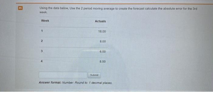 Solved 3 Using the data below, what is the weighted moving | Chegg.com