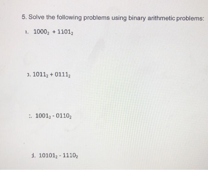 Solved 5. Solve the following problems using binary | Chegg.com