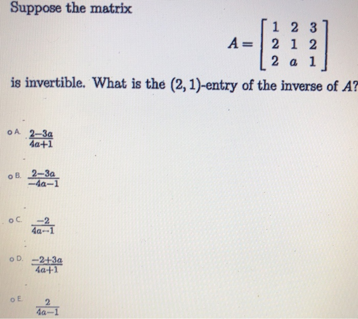 Solved Suppose the matrix A= 1 2 3 2 1 2 2 a 1 is | Chegg.com