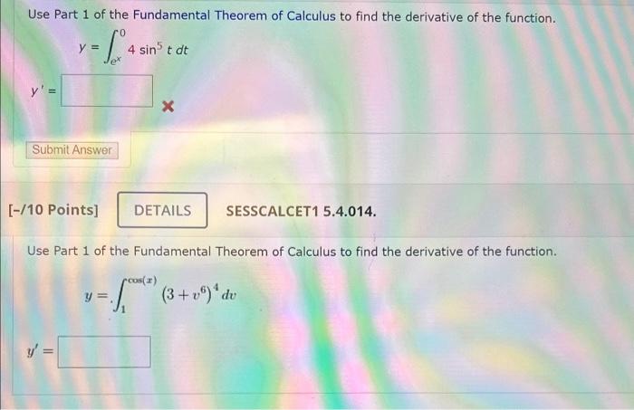 Solved Use Part 1 of the Fundamental Theorem of Calculus to | Chegg.com
