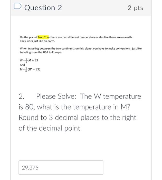 Solved Question 1 2pts Because temperature conversions | Chegg.com