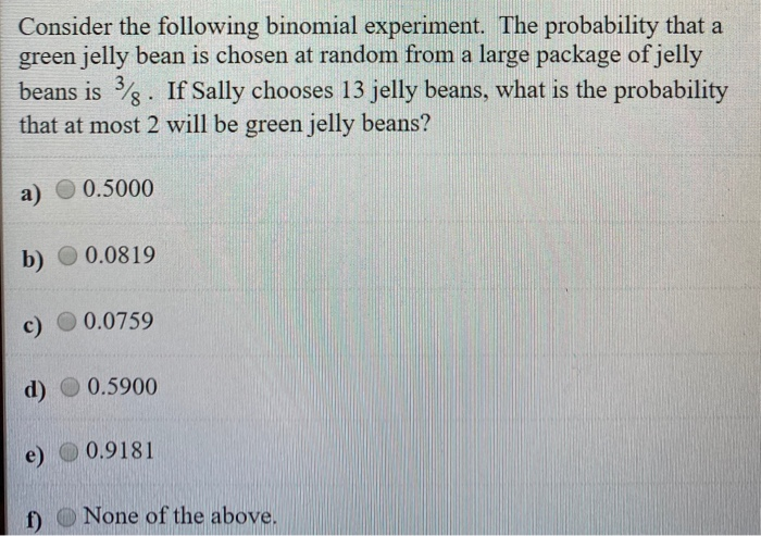 Solved Consider the following binomial experiment. The | Chegg.com