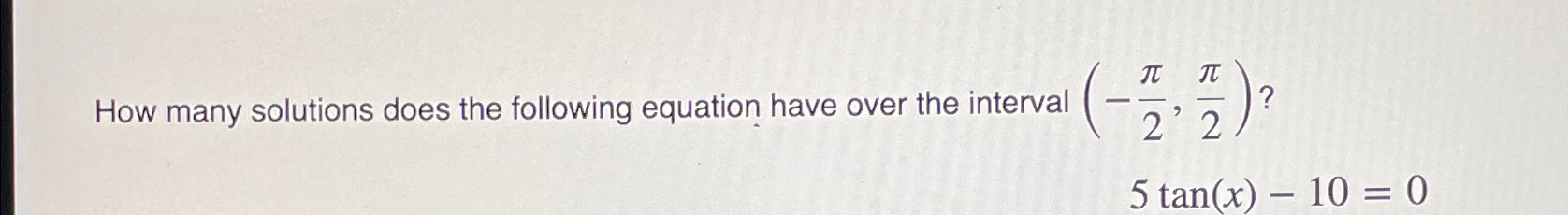 Solved How many solutions does the following equation have | Chegg.com