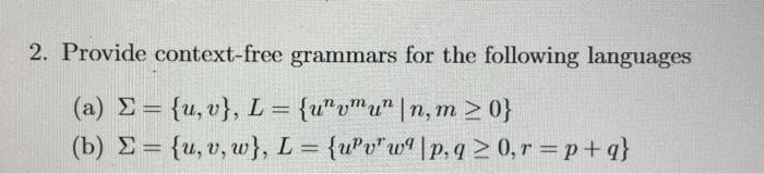 Solved 2. Provide context-free grammars for the following | Chegg.com